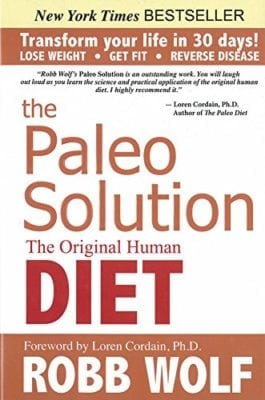 The Paleo Solution: The Original Human Diet